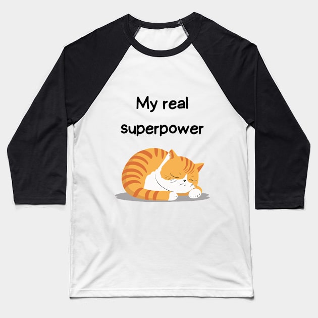 Sleeping Affirmation Cat - My real superpower | Cat Lover Gift | Law of Attraction | Positive Affirmation | Self Love Baseball T-Shirt by JGodvliet